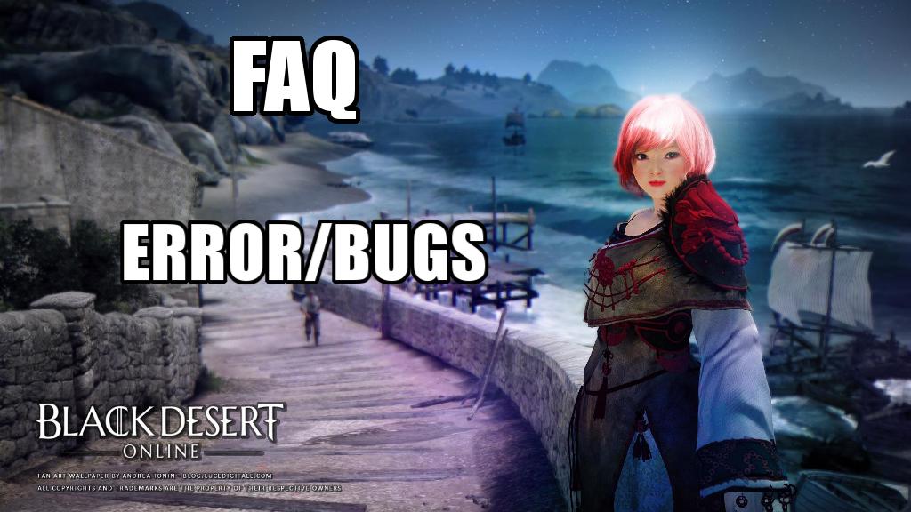 FAQ Error/Bug Black Desert Online Jonooit